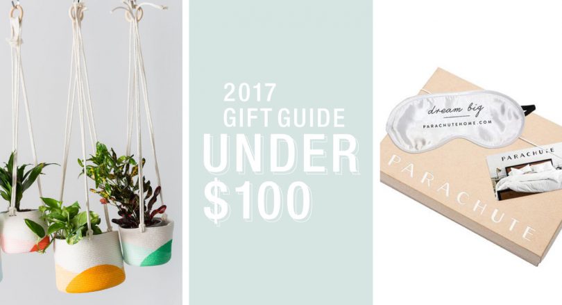 2017 Gift Guide: Under $100
