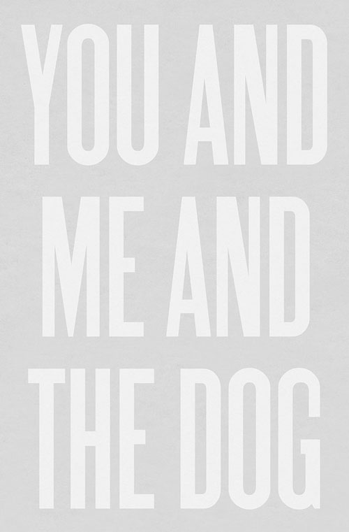 You, Me, and the Dog