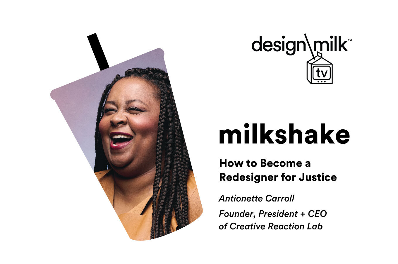 DMTV Milkshake: How to Become a Redesigner for Justice with Antionette Carroll