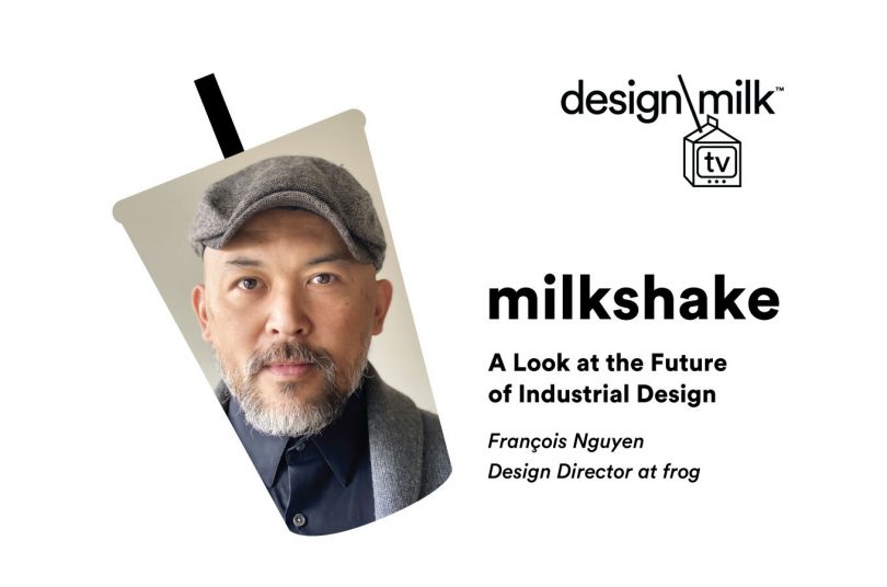 DMTV Milkshake: The Future of Industrial Design with François Nguyen