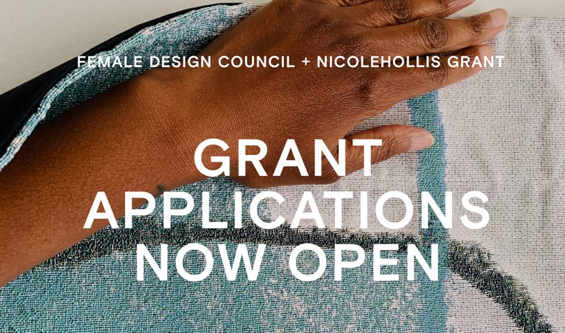 Female Design Council + NICOLEHOLLIS Grant Applications Are Open!