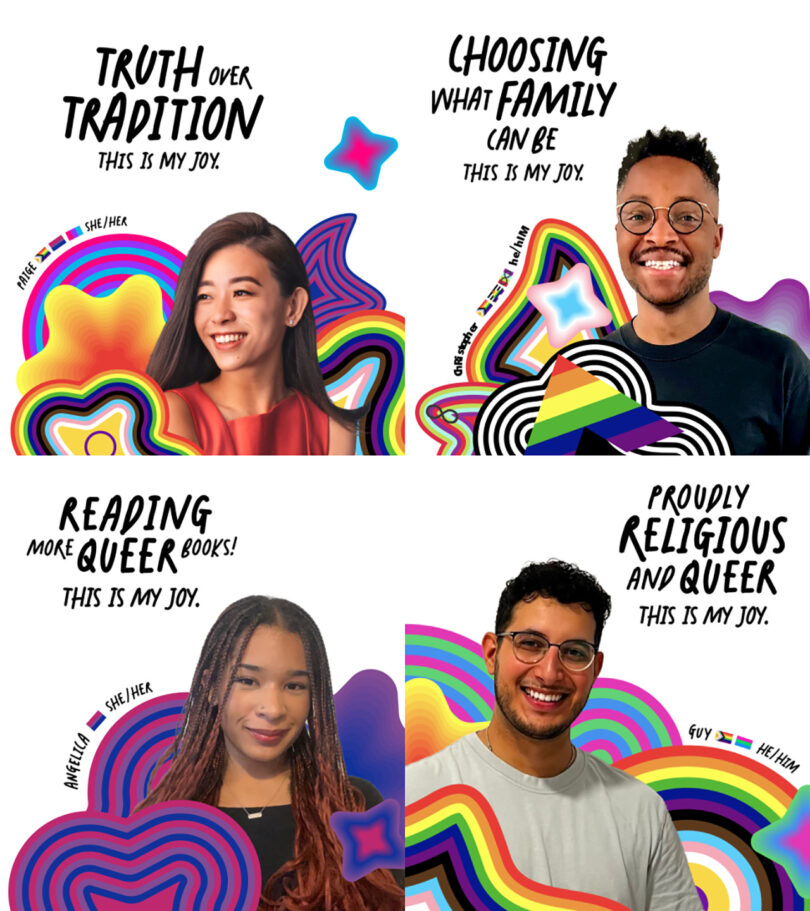 A collage of four people with colorful backgrounds: - Truth over Tradition - Choosing what Family can be - Reading more Queer books! - Proudly Religious and Queer Each individual expresses what brings them joy.