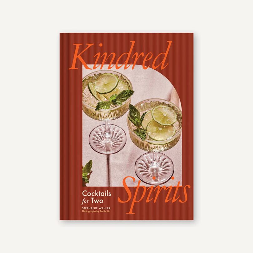 Kindred Spirits cocktail book by Stephanie Wahler showcasing two cocktails with limes and mint in it