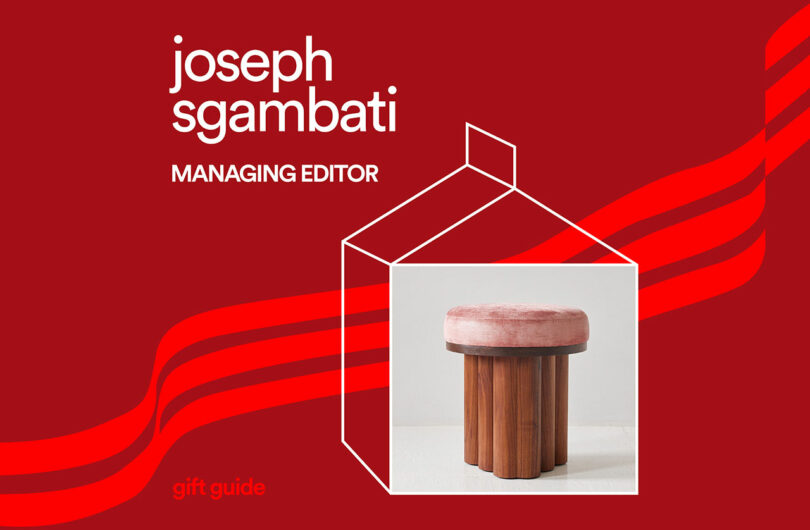 A red graphic design features the name "Joseph Sgambati, Managing Editor" alongside an image of a stool with a pink round seat and wooden legs, reminiscent of chic selections from curated gift guides.