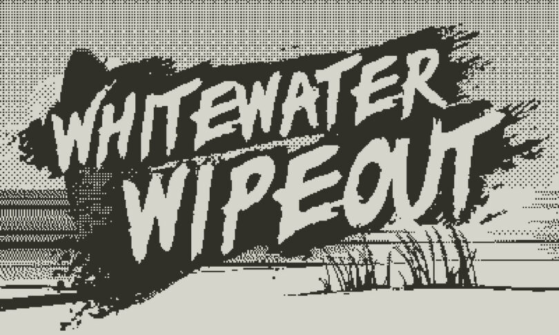 Black and white graphic with bold text reading "WHITENWATER WIPEOUT" over a splash design; grass and abstract landscape at the bottom.